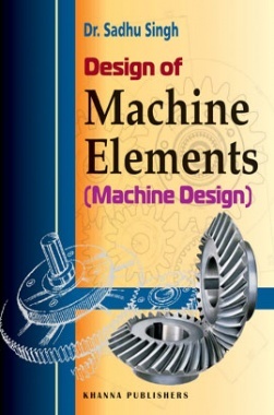 design of machine elements by sadhu singh