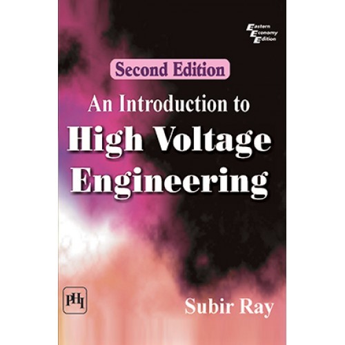 An Introduction To High Voltage Engineering by Sabir Ray