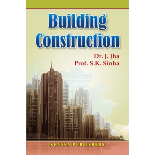 Building Construction by J. Jha and S.K. Sinha