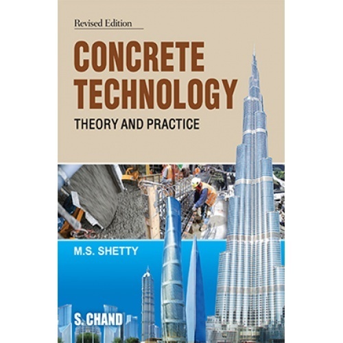 Concrete Technology Theory And Practice by M S Shetty