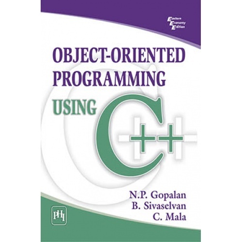 Object Oriented Programming Using C plus plus by N.P.Gopalan B.Sivaselvan C.Mala