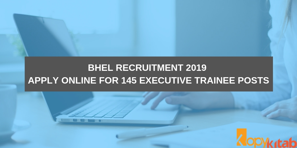 BHEL Recruitment 2019 Apply Online for 145 Executive Trainee Posts