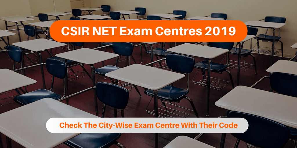 CSIR NET Exam Centres 2019 List Of CSIR Exam Centres With Code