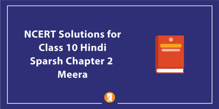 NCERT Solutions For Class 10 Hindi Sparsh Chapter 2 Meera