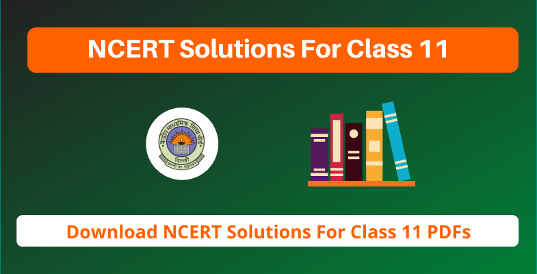 NCERT Solutions For Class 11