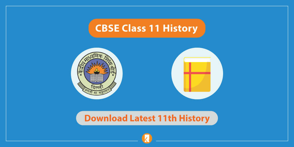 cbse-class-11-history-2021-revised-syllabus-chapter-wise-notes