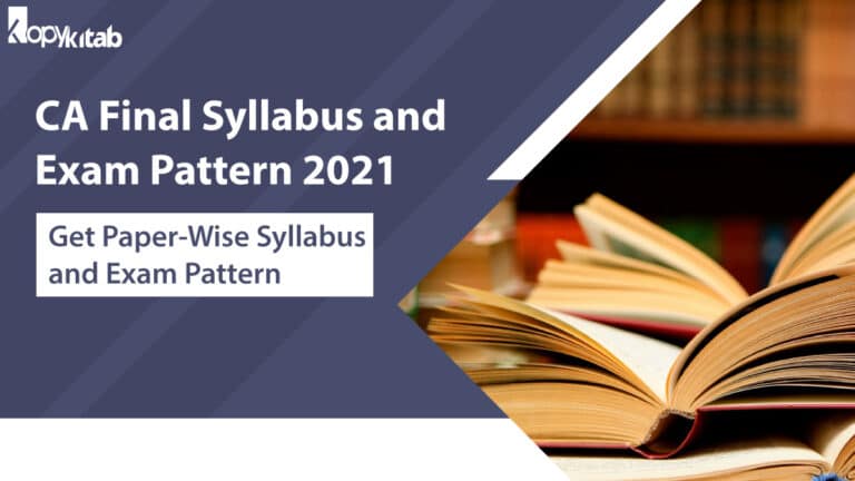CA Final Syllabus and Exam Pattern 2021 | Get Paper-Wise Syllabus and