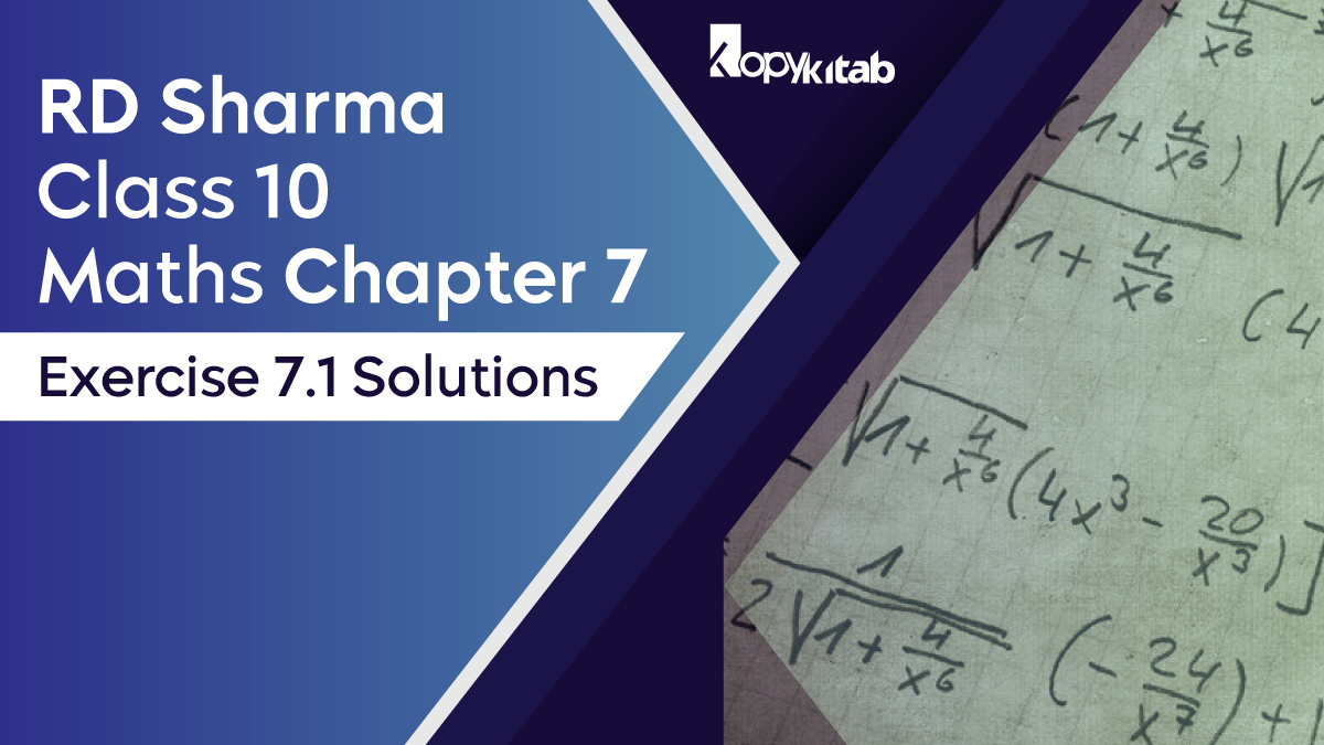 RD Sharma Chapter 7 Class 10 Maths Exercise 7.1 Solutions