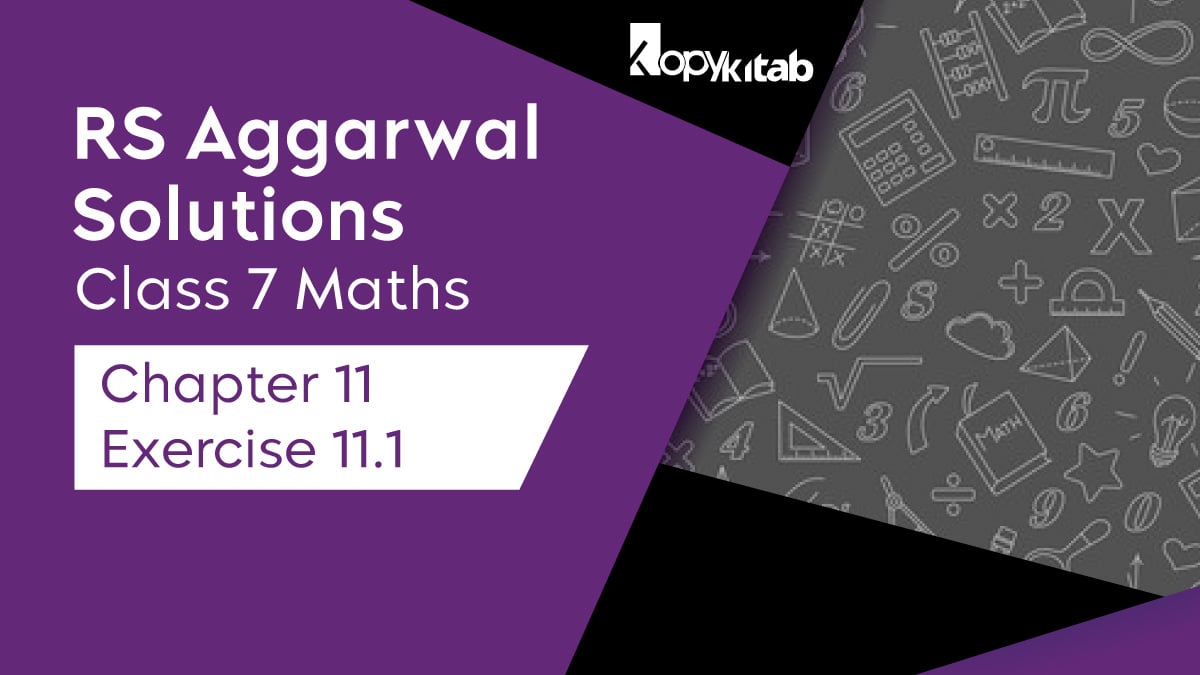 RS Aggarwal Solutions Class 7 Maths Chapter 11 Exercise 11 1 Download PDF