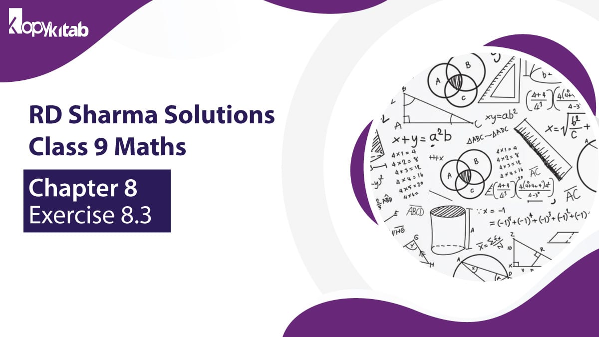 RD Sharma Chapter 8 Class 9 Maths Exercise 8.3 Solutions