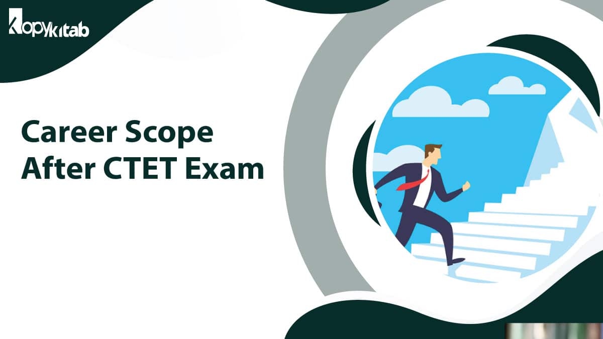 Career Scope After CTET Exam 2021 Get Salary Structure Career Scope After CTET Exam 2021 Get Salary Structure