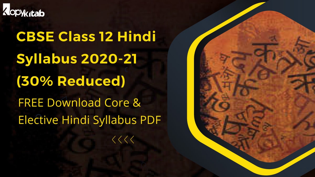 Cbse Class 12 Hindi Syllabus 21 30 Reduced Free Download Core Elective Hindi Syllabus Pdf