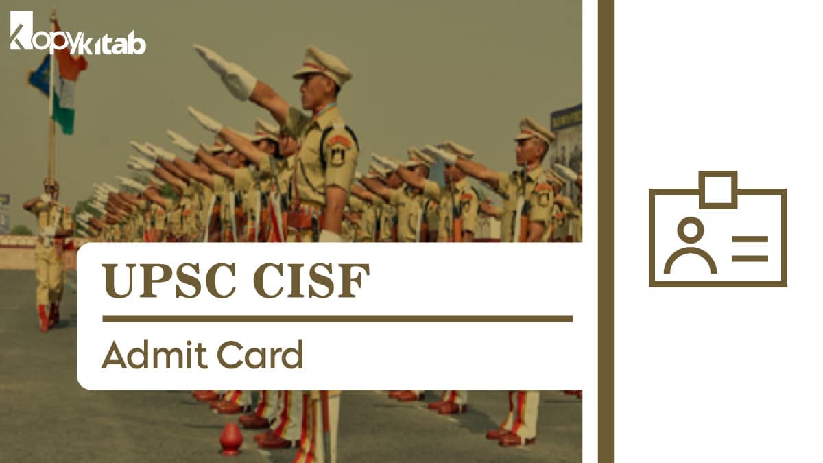 UPSC CISF Admit Card
