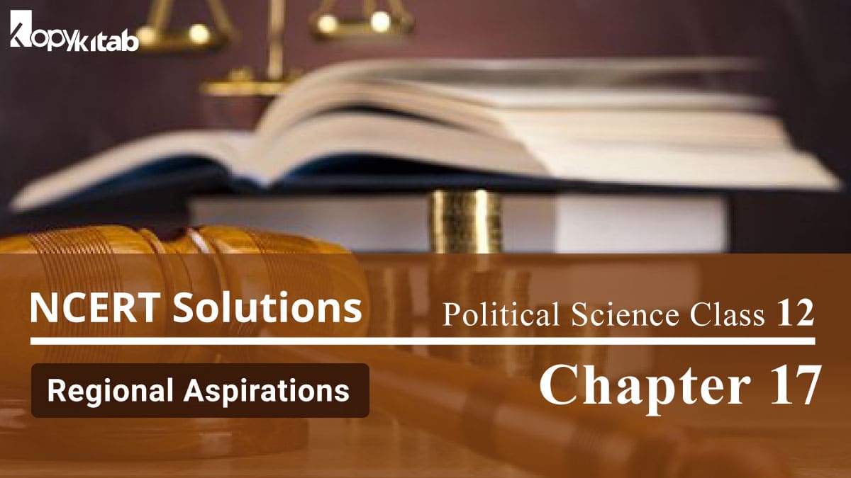 NCERT Solutions For Political Science Regional Aspirations