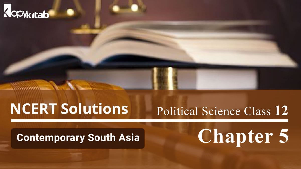 NCERT Solutions For Political Science Contemporary South Asia