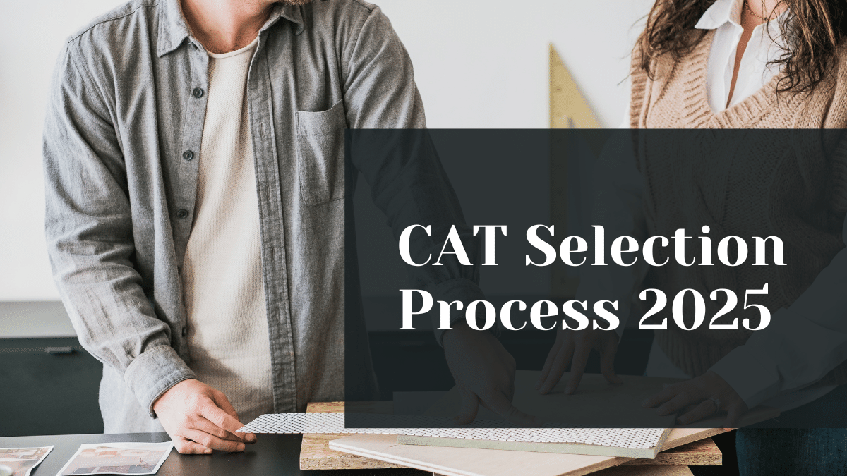 CAT Selection Process 2025