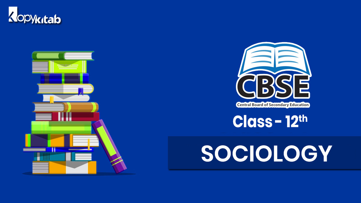 CBSE Syllabus For Class 12 Sociology
