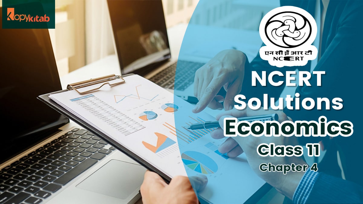 NCERT Solutions for Class 11 Economics Chapter 4