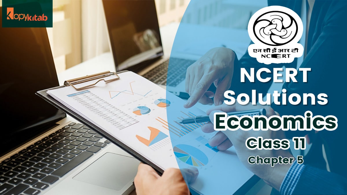 NCERT Solutions for Class 11 Economics Chapter 5