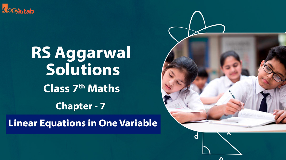 RS Aggarwal Solutions Class 7 Maths Chapter 7 – Linear Equations In One ...