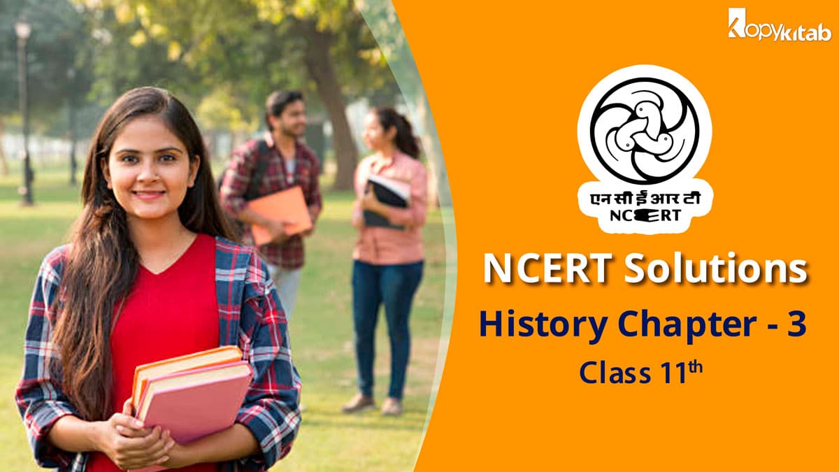 NCERT Solutions for Class 11 History Chapter 3