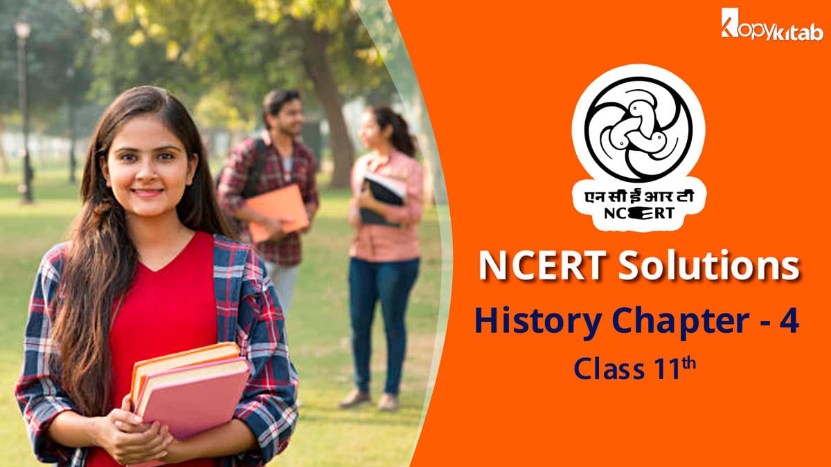 NCERT Solutions for Class 11 History Chapter 4