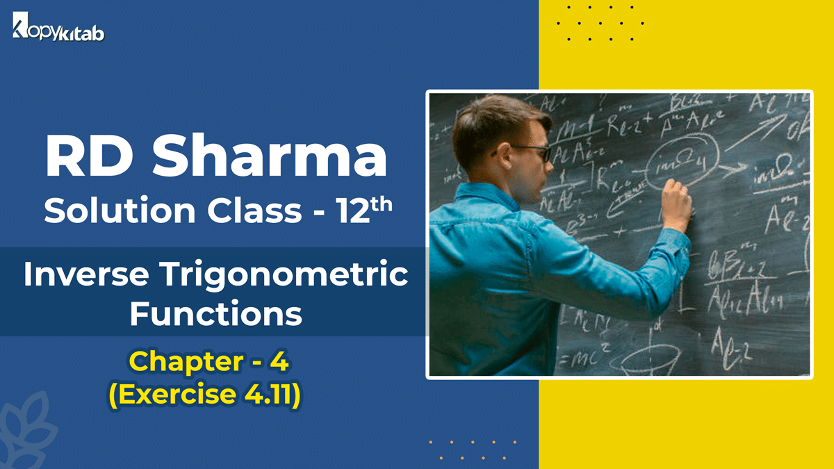 RD Sharma Solutions Class 12 Chapter 4 Exercise 4.11