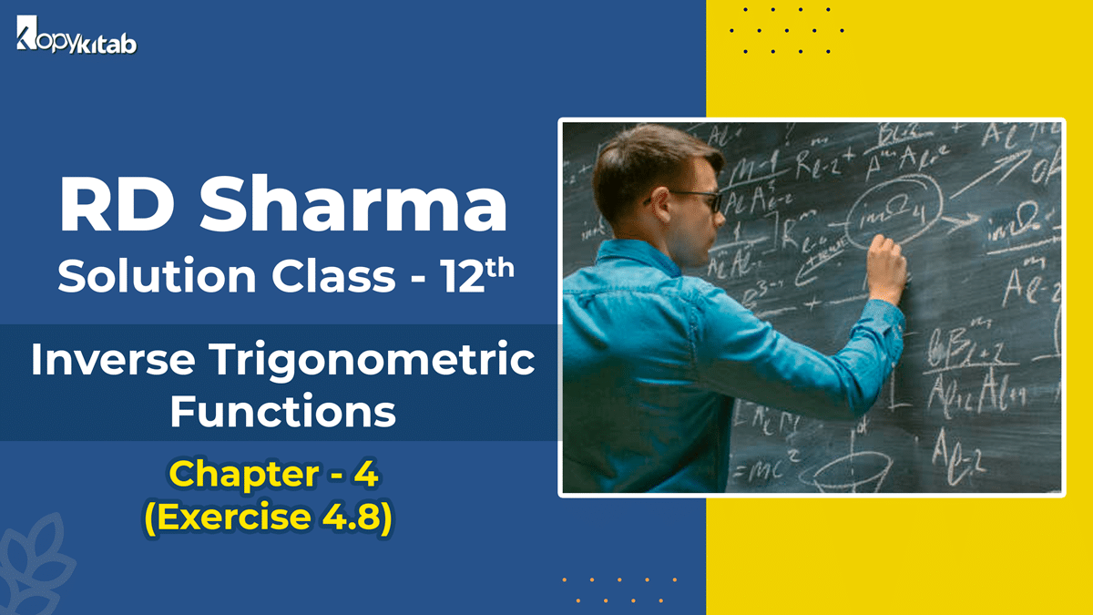 RD Sharma Solutions Class 12 Chapter 4 Exercise 4.8