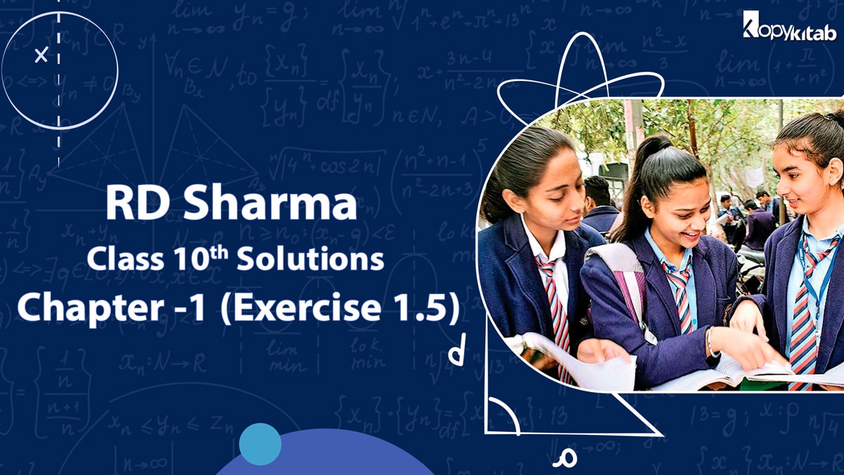 RD Sharma Class 10 Solutions Chapter 1 Exercise 1.5