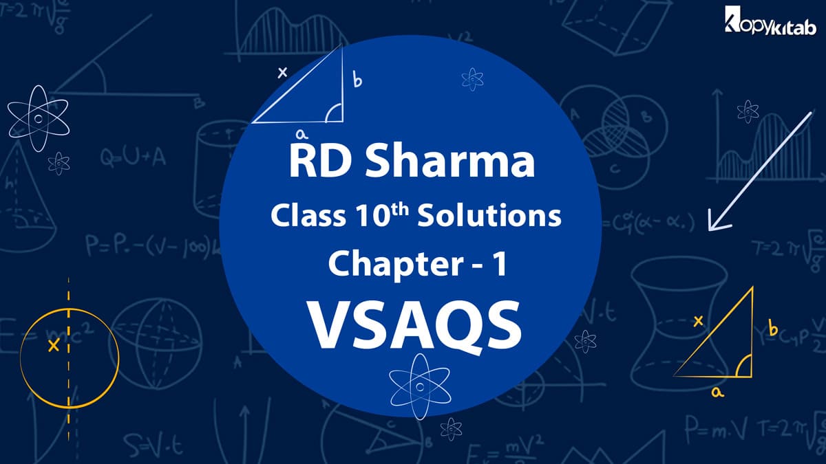 RD Sharma Class 10 Solutions Chapter 1 VSAQS