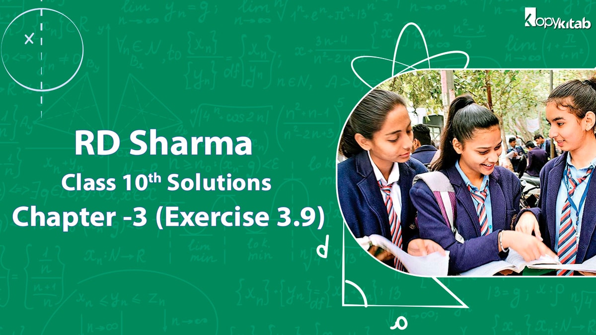 RD Sharma Class 10 Solutions Chapter 3 Exercise 3.9