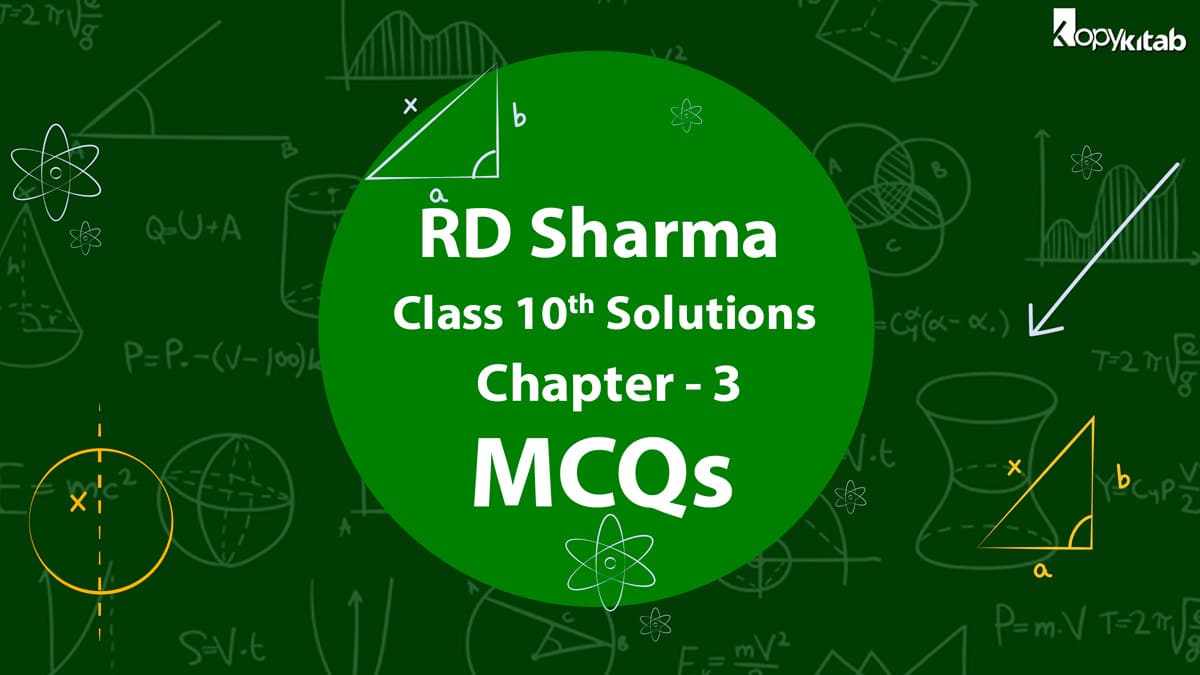 RD Sharma Class 10 Solutions Chapter 3 MCQs