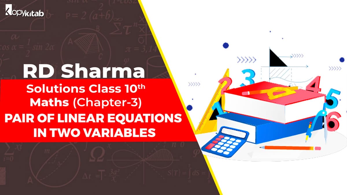 RD Sharma Class 10 Solutions Chapter 3 Pair Of Linear Equations In Two