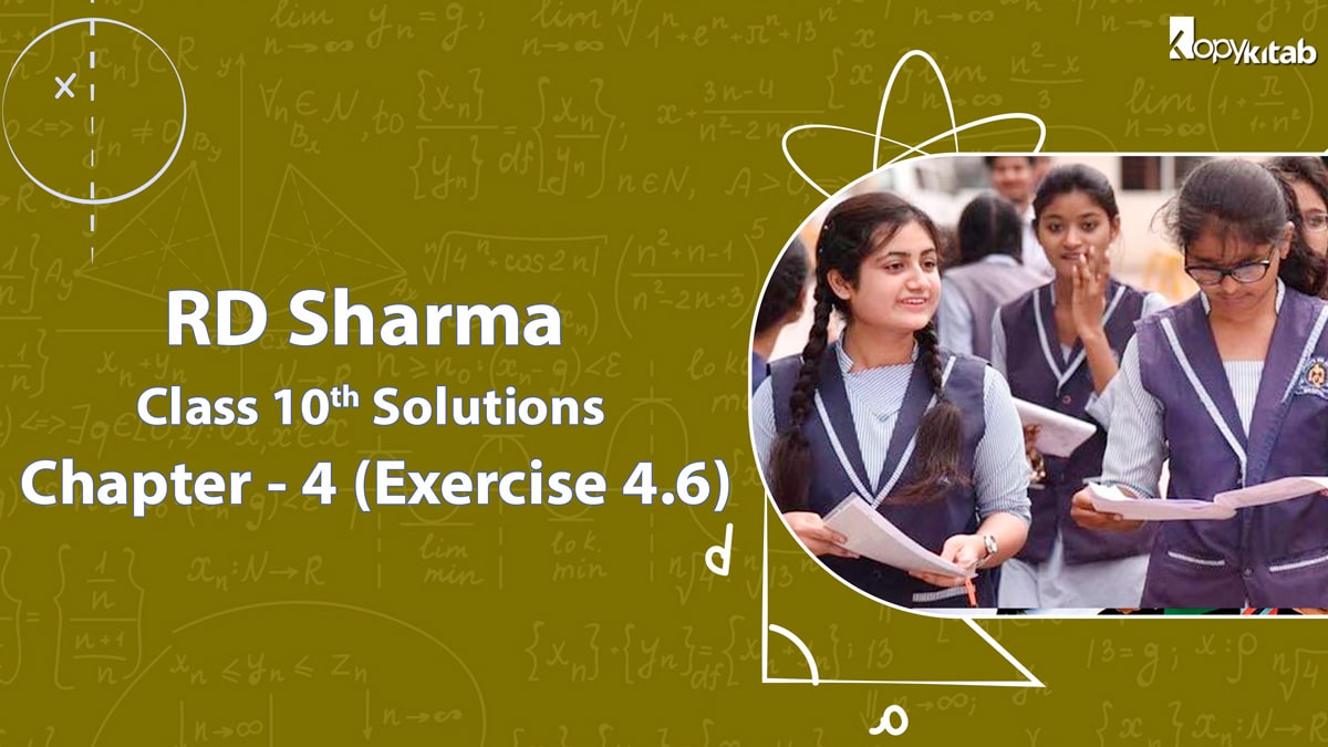 RD Sharma Class 10 Solutions Chapter 4 Exercise 4.6