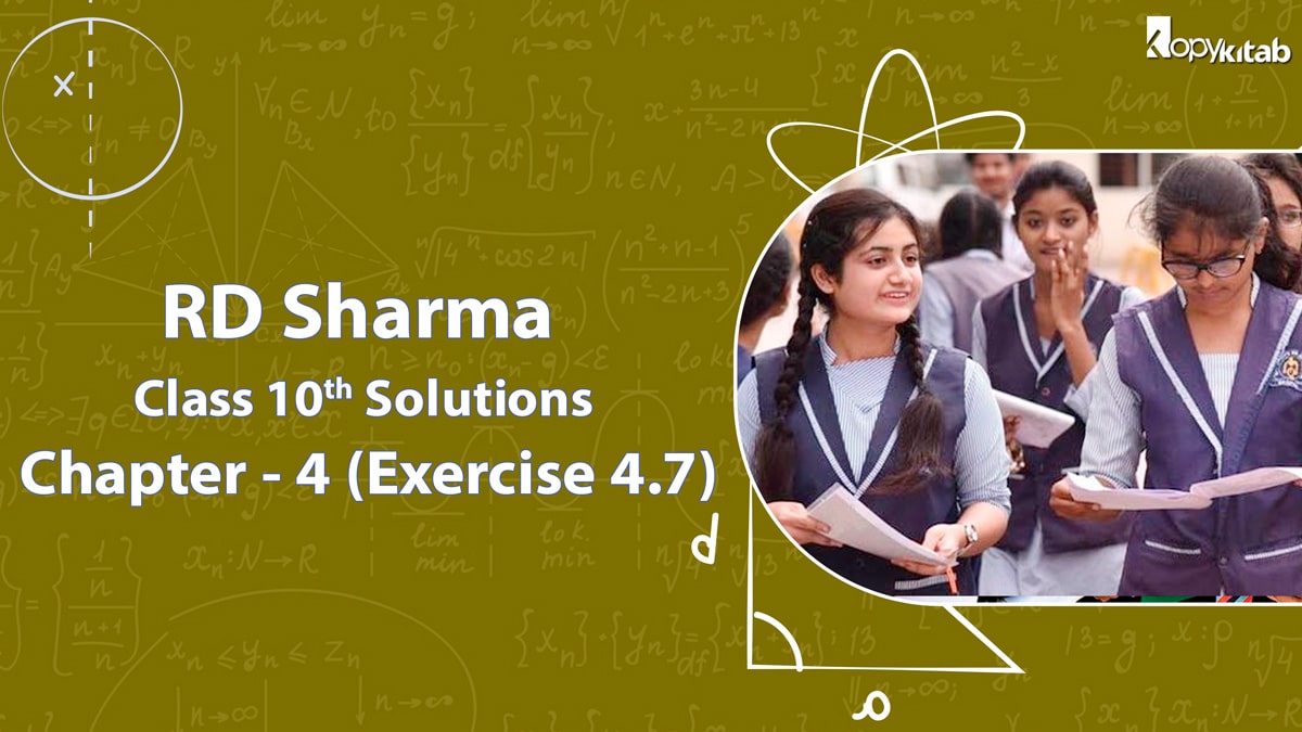 RD Sharma Class 10 Solutions Chapter 4 Exercise 4.7