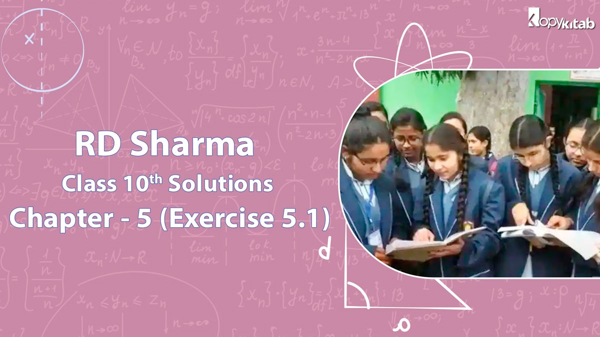 RD Sharma Class 10 Solutions Chapter 5 Exercise 5.1
