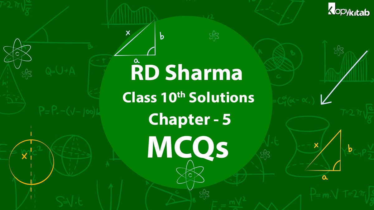 RD Sharma Class 10 Solutions Chapter 5 MCQs