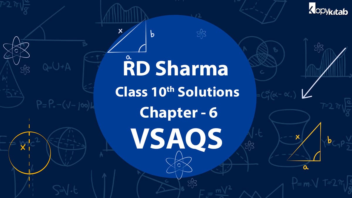 RD Sharma Class 10 Solutions Chapter 6 VSAQS