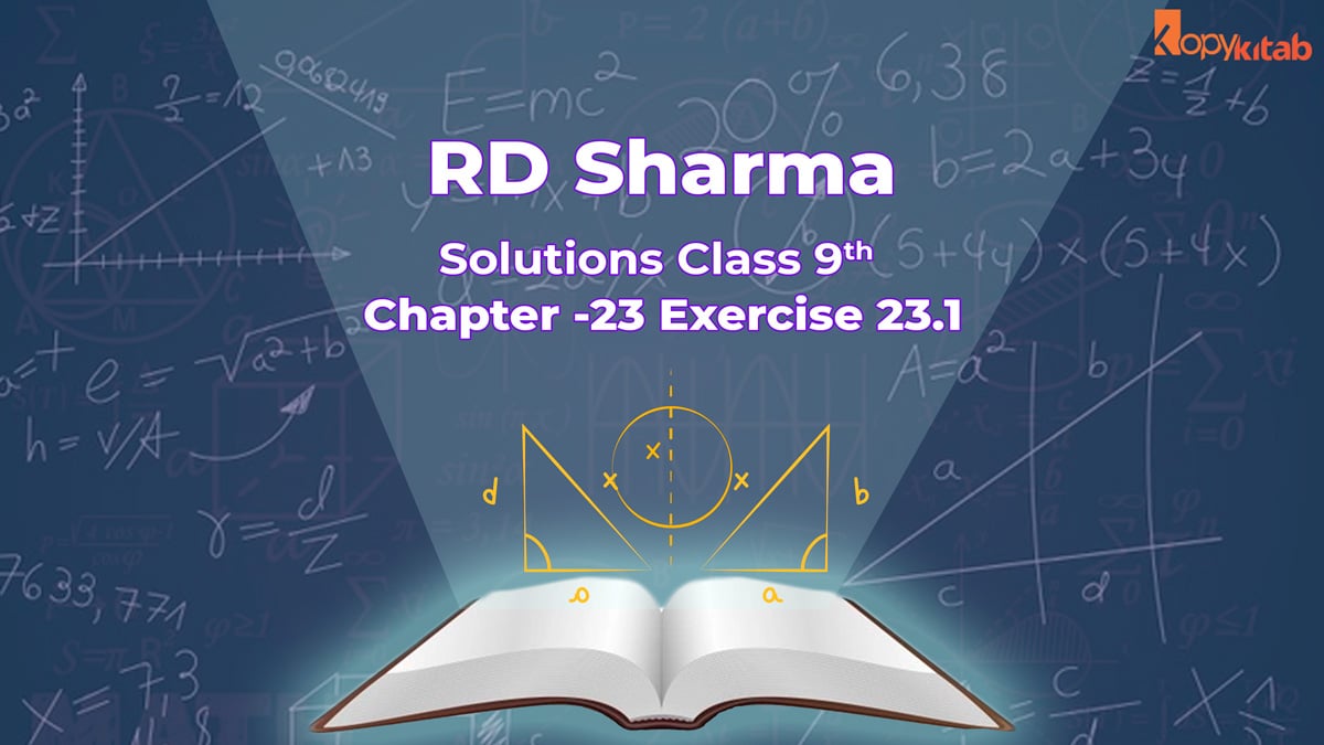 RD Sharma Class 9 Solutions Maths Chapter 23 Exercise 23.1