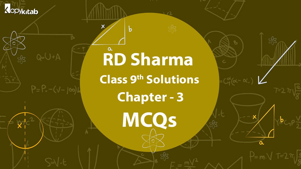 RD Sharma Class 9 Solutions Chapter 3 MCQS