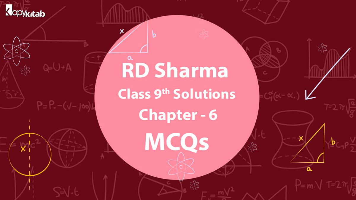 RD Sharma Class 9 Solutions Chapter 6 MCQs