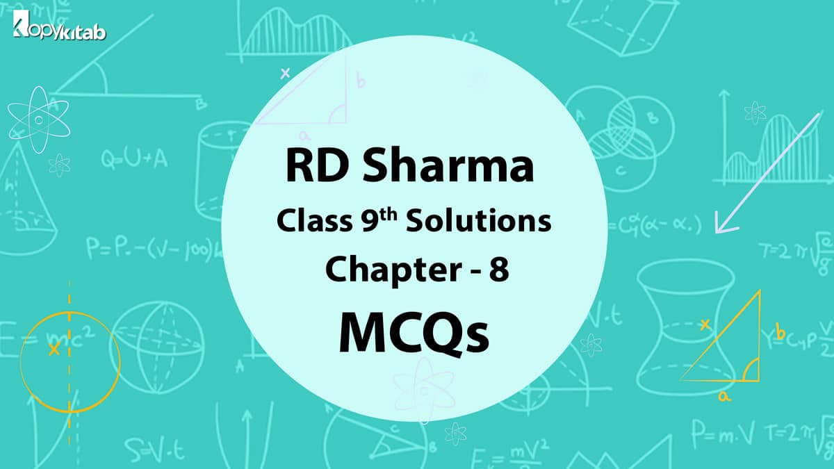RD Sharma Class 9 Solutions Chapter 8 MCQs