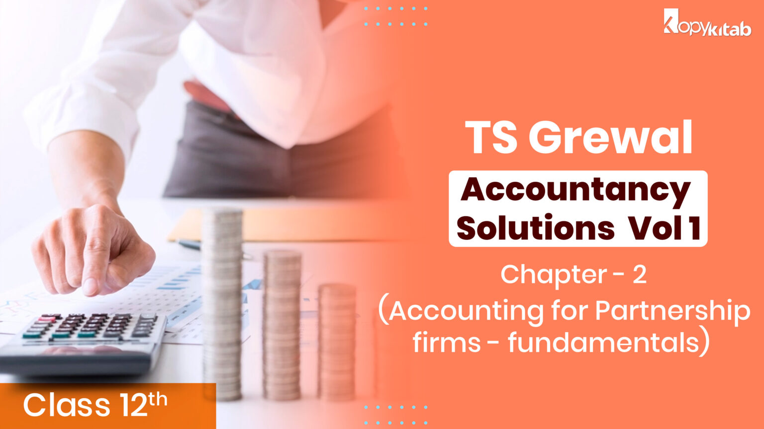 TS Grewal Class 12 Accountancy Solutions Vol 1 Chapter 2 Accounting
