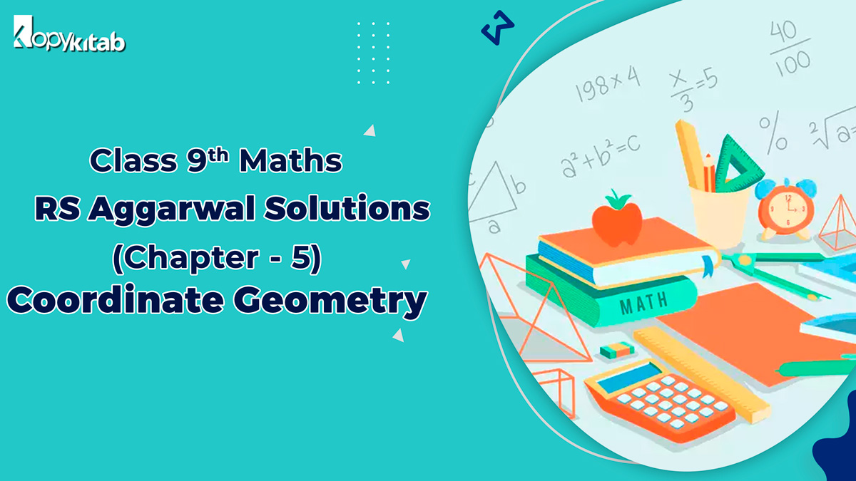 RS Aggarwal Solutions Class 9 Maths Chapter 5 Coordinate Geometry