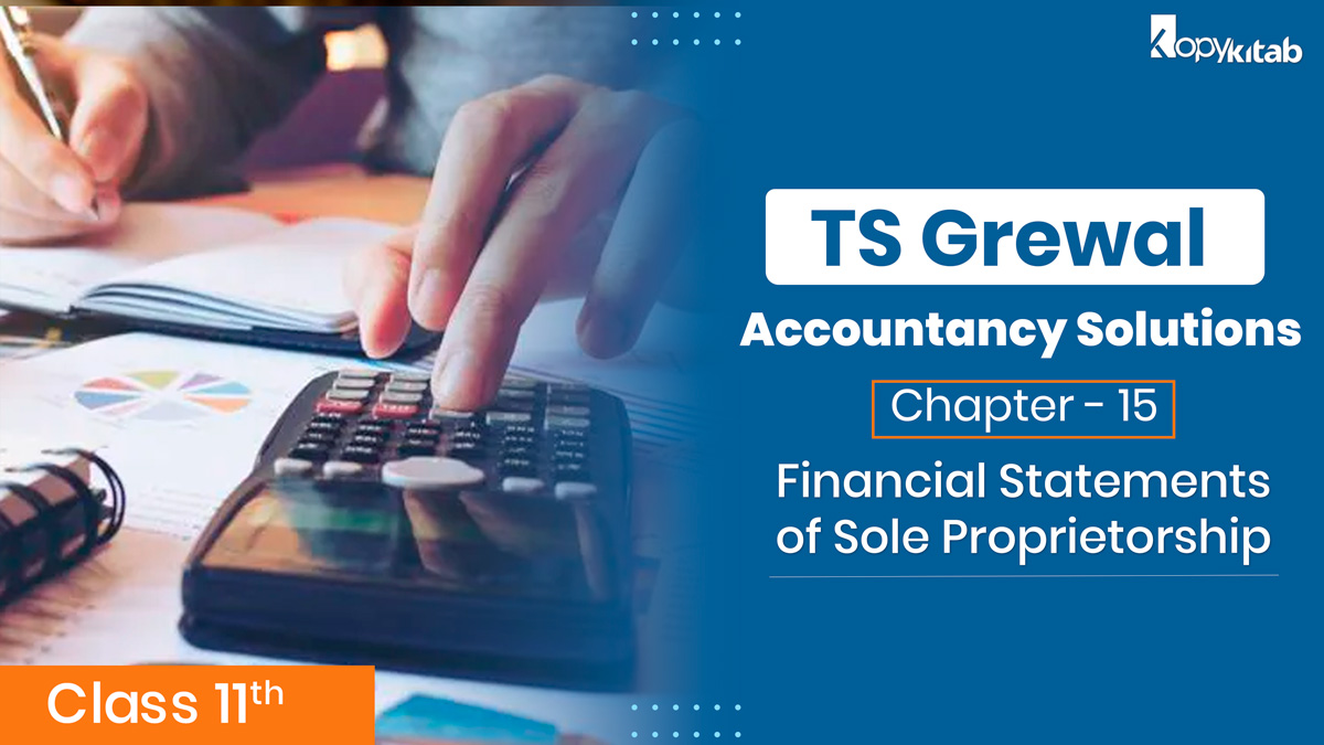 TS Grewal Class 11 Accountancy Solutions Chapter 15