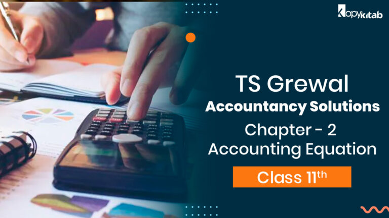 TS Grewal Class 11 Accountancy Solutions Chapter 2 - Accounting ...