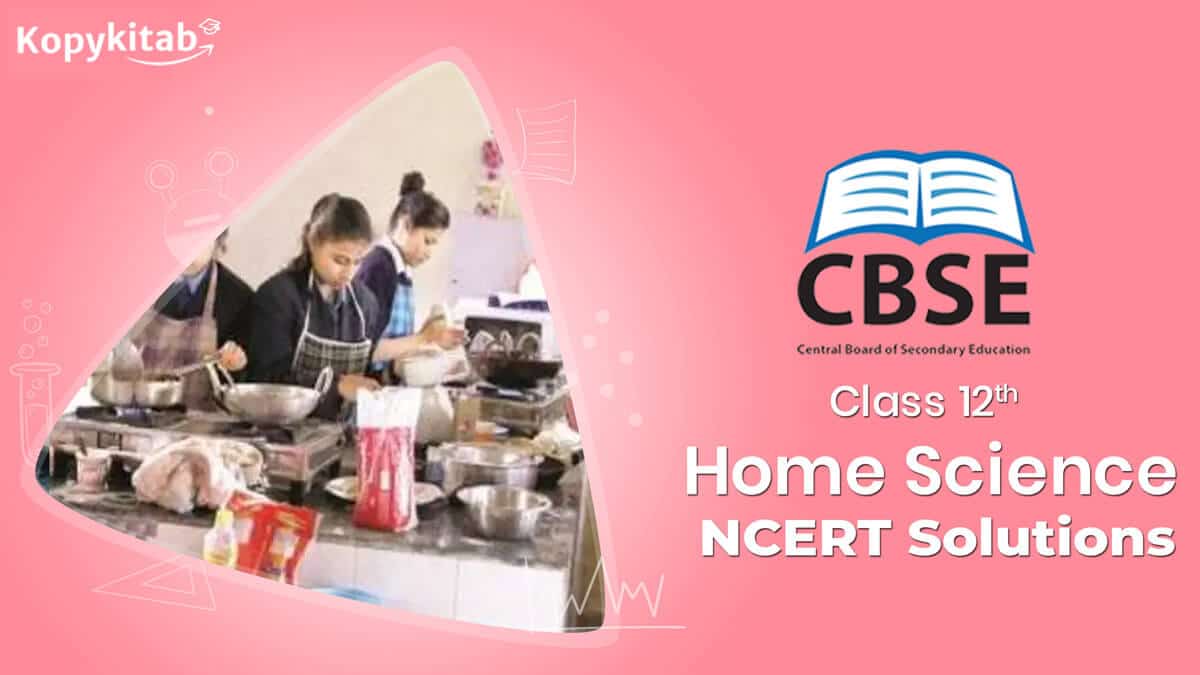 CBSE-Class-12-Home-Science-NCERT-Solutions