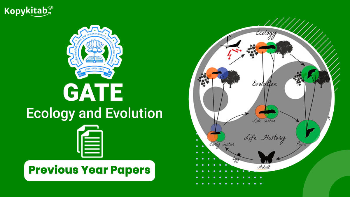GATE Ecology and Evolution Previous Year Question Papers