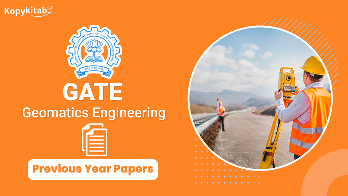 GATE Geomatics Engineering Previous Year Question Papers