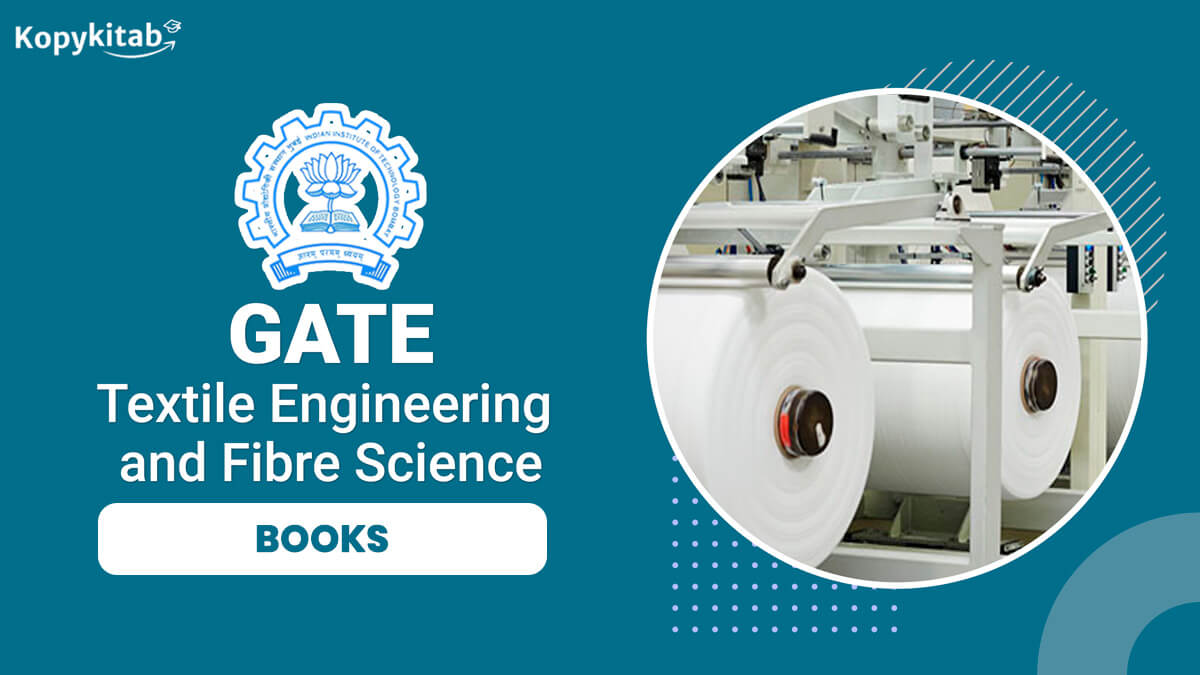 Best GATE Textile Engineering and Fibre Science Books